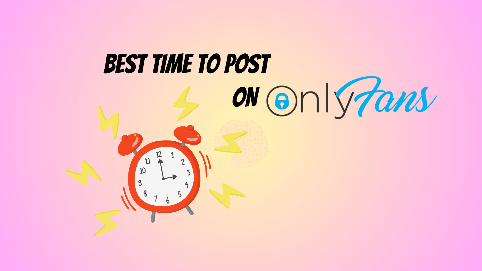 Top Best Times to Post on OnlyFans for Maximum Engagement